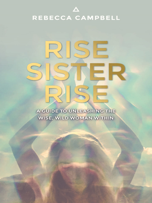 Title details for Rise Sister Rise by Rebecca Campbell - Available
